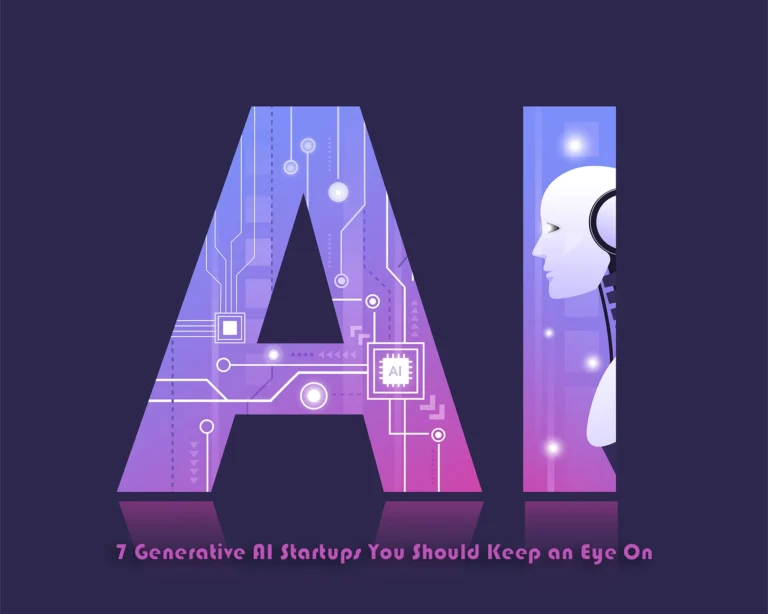 7 Generative AI Startups You Should Keep an Eye On