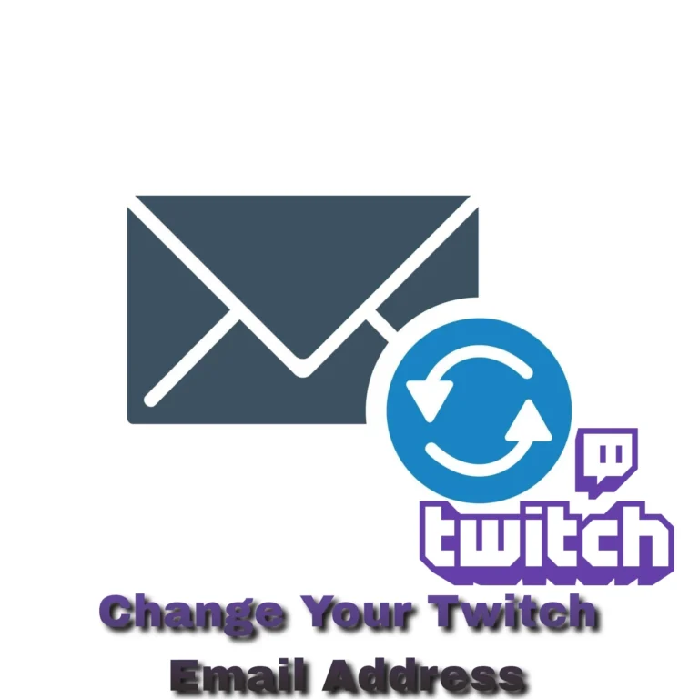 Change Your Twitch Email Address In 3 Easy Steps