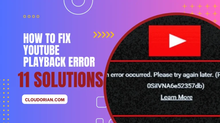 How to Fix YouTube Playback Error (11 Solutions)
