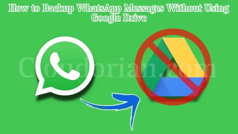 How To Backup WhatsApp Messages Without Using Google Drive