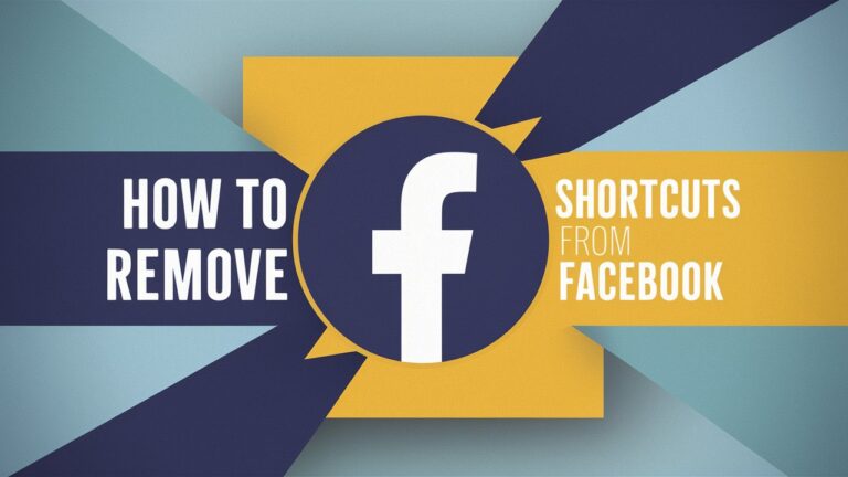 How to Remove Shortcuts from Facebook in Simple Steps