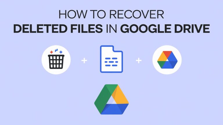 How To Recover Deleted Files in Google Drive