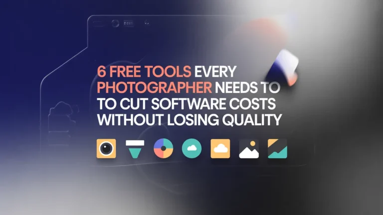 6 Free Tools Every Photographer Needs to Cut Software Costs Without Losing Quality