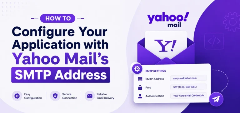 How to Configure Your Application with Yahoo Mail’s SMTP Address (2026 Guide) How to Configure Your Application with Yahoo Mail’s SMTP Address (2026 Guide)